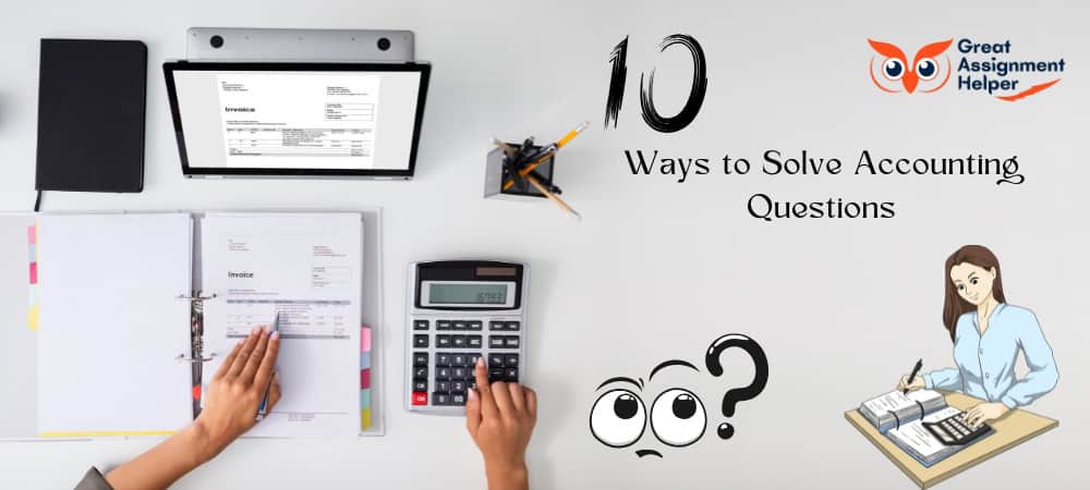 10 Ways to Solve Accounting Questions