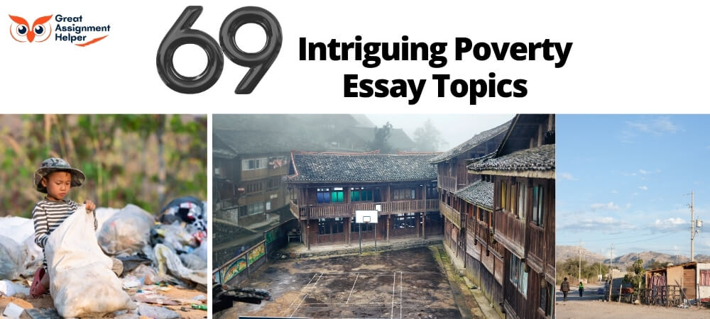 69 Intriguing Poverty Essay Topics