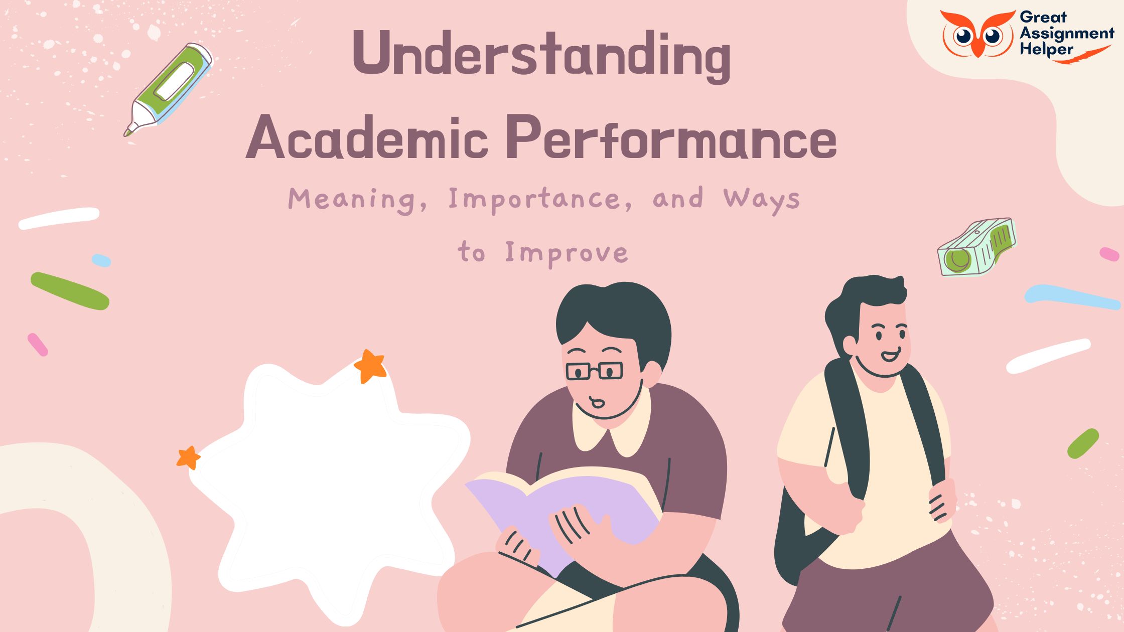 Understanding Academic Performance: Meaning, Importance, and Ways to Improve Understanding Academic Performance: Meaning, Importance, and Ways to Improve