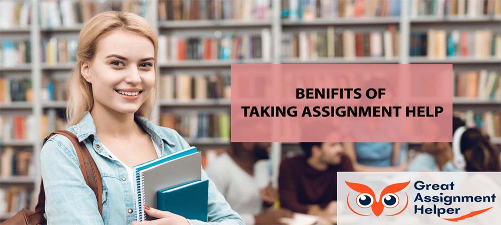 Benefits of Taking Assignment Help