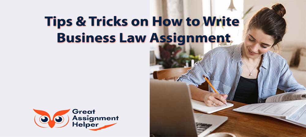 Expert Tips and Tricks to Ace Your Business Law Assignments