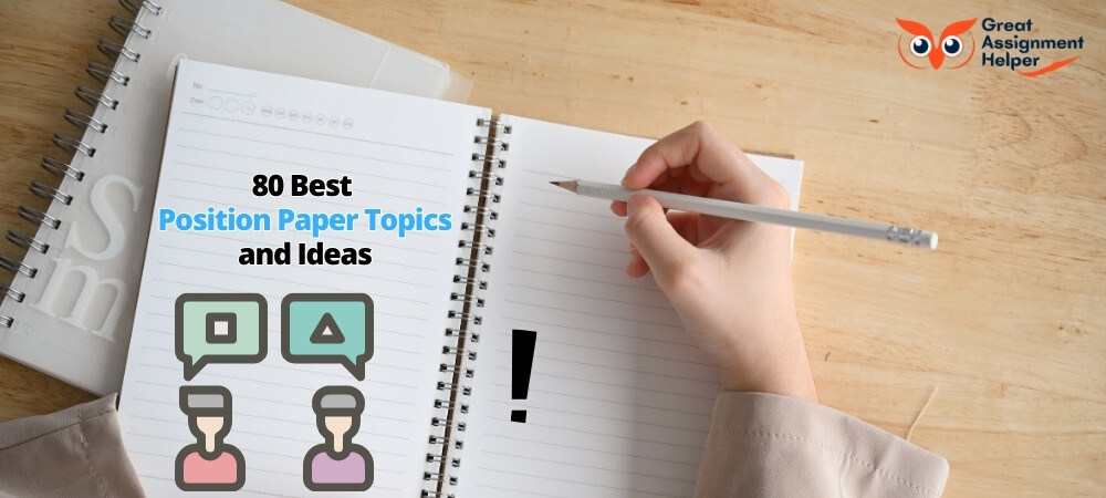 80 Best Position Paper Topics and Ideas