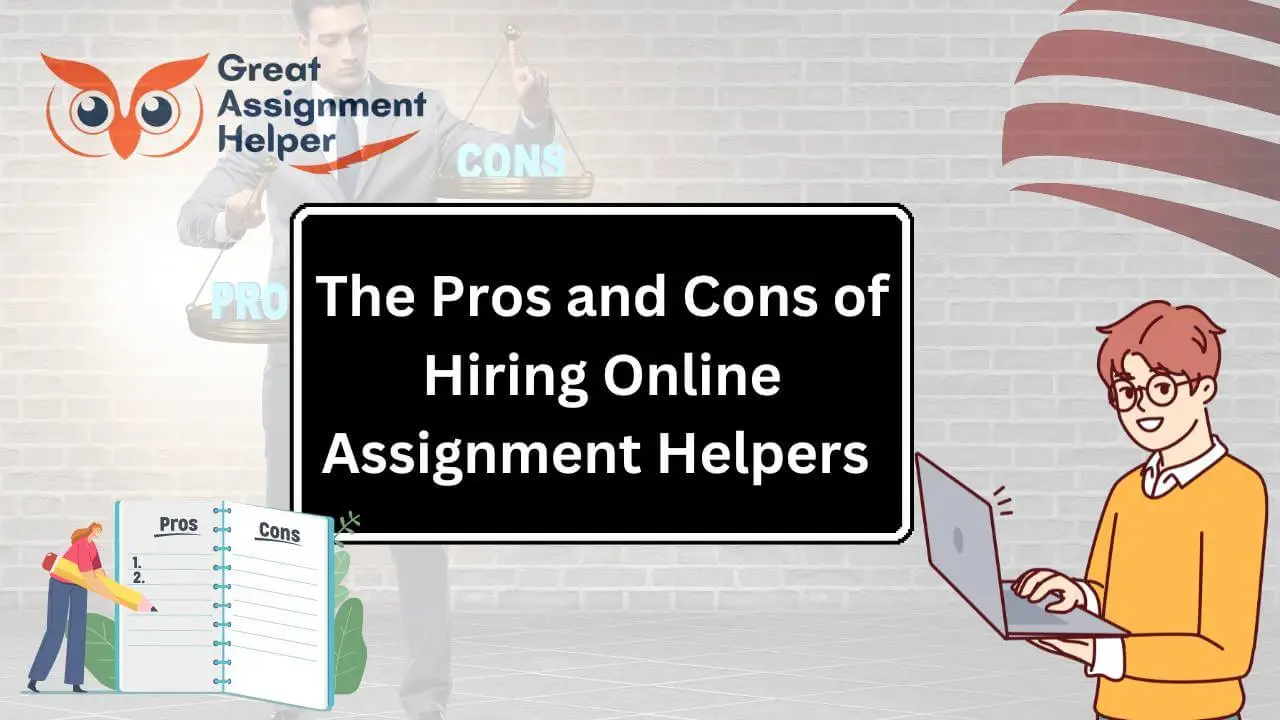 Pros and Cons of Hiring Online Assignment Help in UK