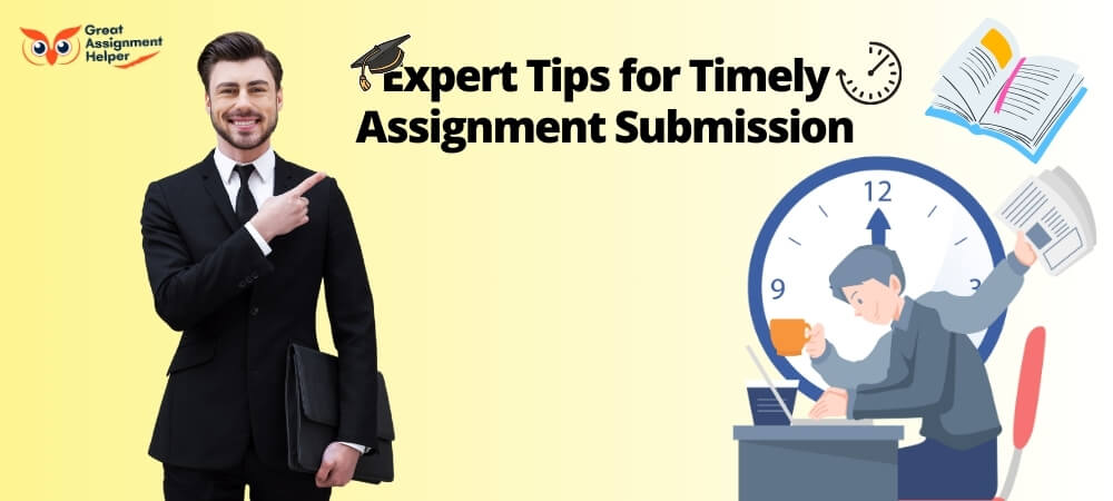 Expert Tips for Timely Assignment Submission
