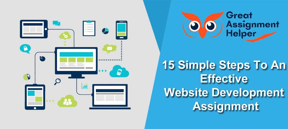 15 Simple Steps to a Successful Website Development Assignment | Great Assignment Helper