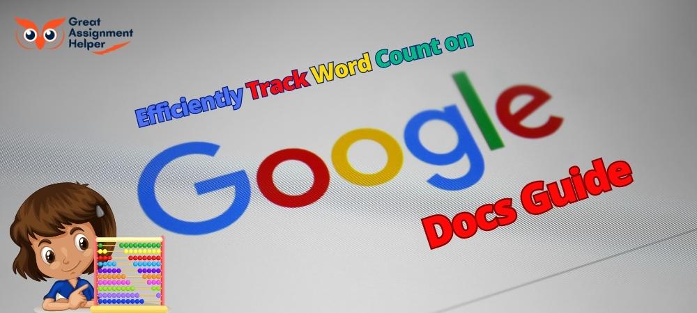 Efficiently Track Word Count on Google Docs Guide