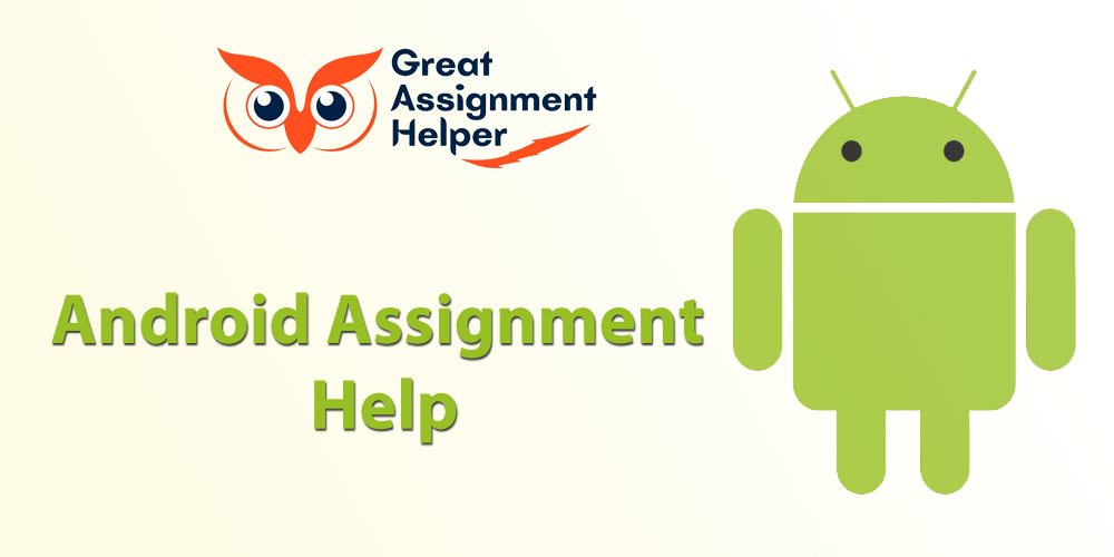 Android Assignment Help